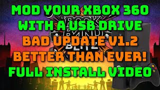 Bad Update V1.2 Full Installation - Hack your Xbox360 in just a few minutes with only a USB drive