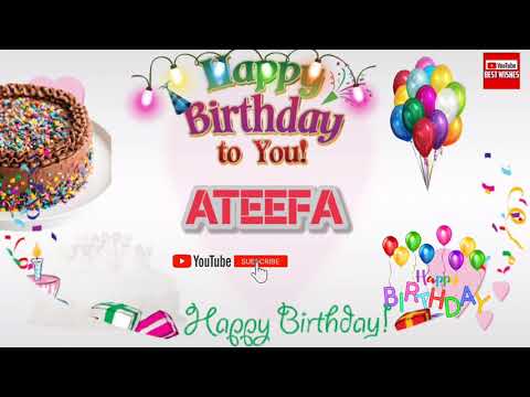Happy Birthday ATEEFA _|🎂|_ Happy Birthday Song_|🎂|_Best_Wishes_||