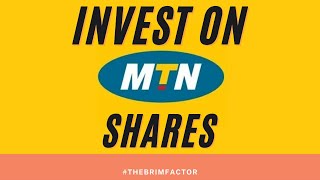 HOW TO INVEST IN MTN SHARES