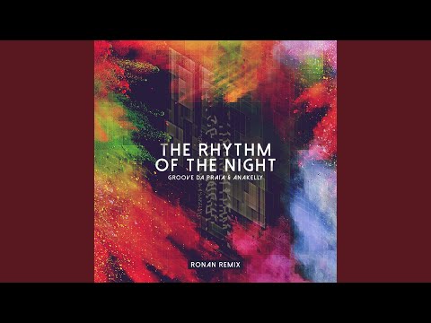 The Rhythm of the Night (Ronan Remix)