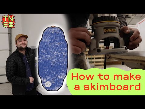 How To Make a Skimboard with The New Everything Company