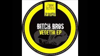 KOT040 - Bitch Bros - Vegetta - Keep On Techno - Elaps Remix