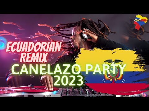 CANELAZO PARTY  🎶  DELAYZER & EXSAIDER (MIX FIESTAS DE QUITO) ECUADORIAN REMIX