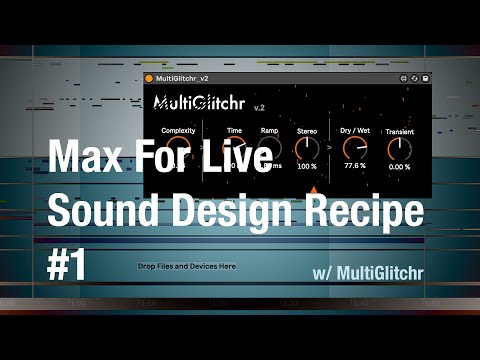 【Ableton】Glitch Max For Live Sound design recipe! #1
