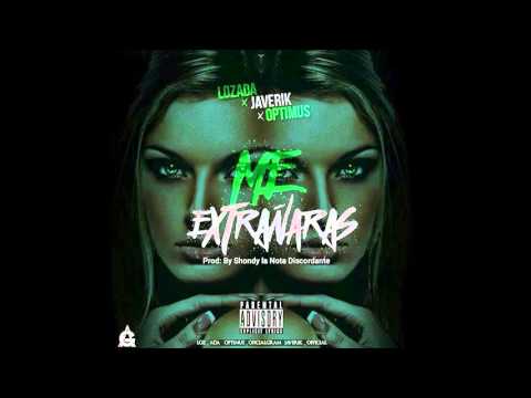 Lozada x Javerik x Optimus - Me Extrañaras Prod By Shondy la Nota