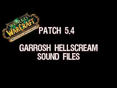 Patch 5.4 - Garrosh Hellscream Sound Files