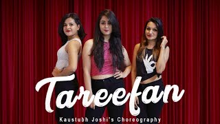 Tareefan | Veere Di Wedding | QARAN Ft. Badshah | Choreographed by Kaustubh Joshi &amp; Team