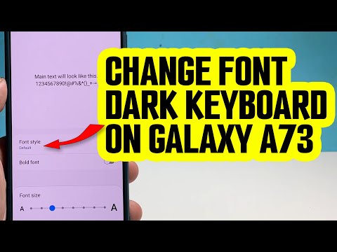 How To Use Custom Font & Dark Theme Keyboard On Samsung Galaxy A73