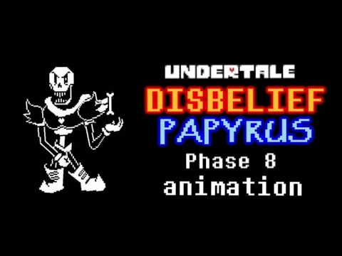 [Animation]Disbelief Papyrus Phase 8 The Last Royal Guard (Unofficial)