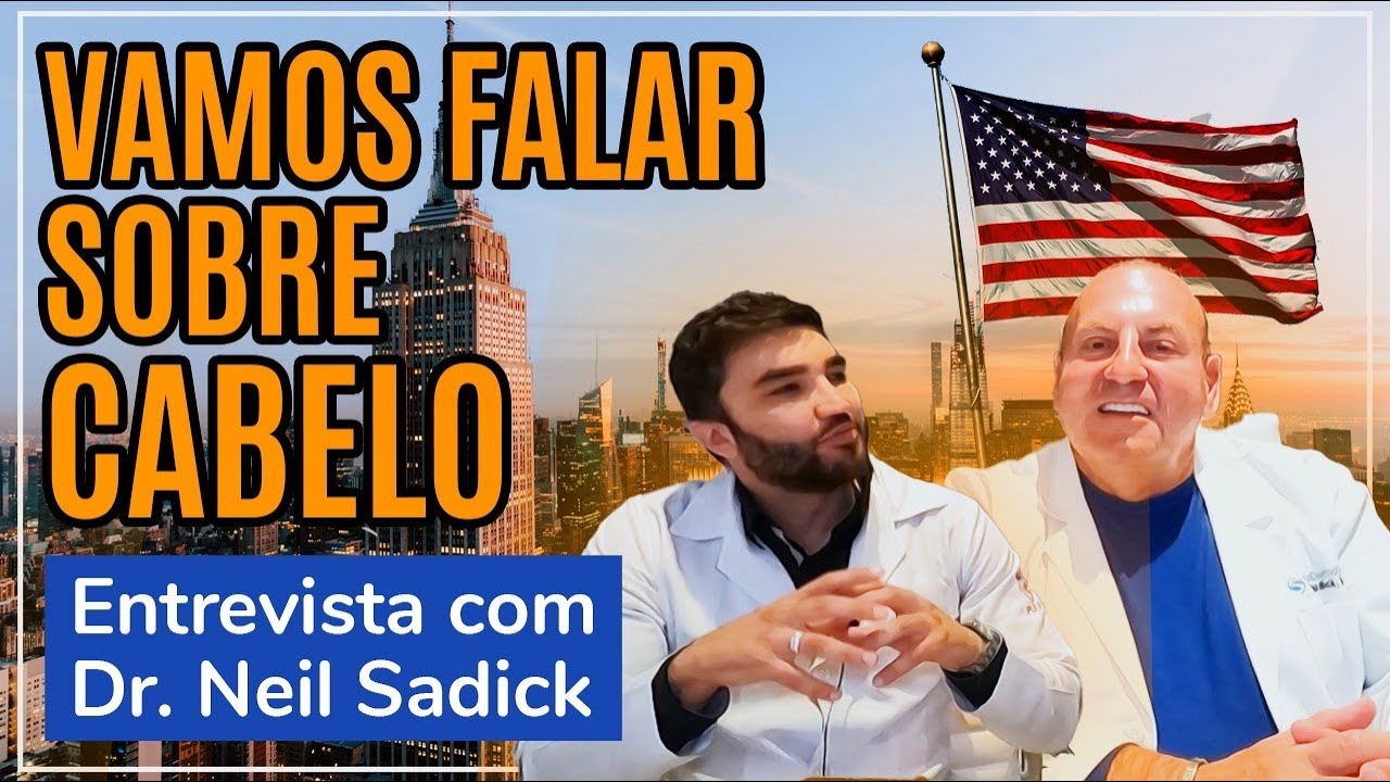 Entrevista com Dr. Neil Sadick: uma das maiores referências mundiais em tricologia