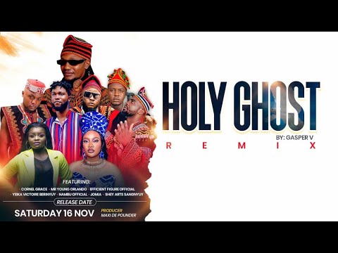 Gasper V. (Holy Ghost) feat Cornel Grace, Orlando, Figure, Yeika Victoire, Nambu, Jomia,  Shey Arts