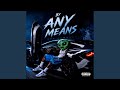 By Any Means