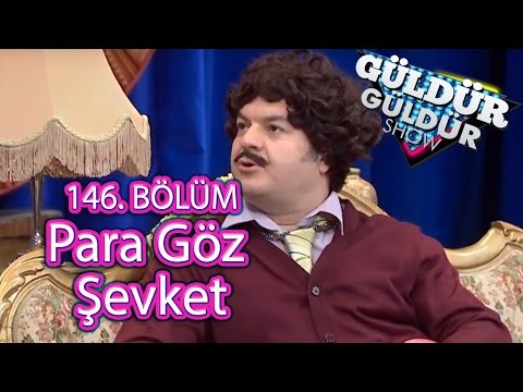 Güldür Güldür Show 146. Bölüm Para Göz Şevket Skeci