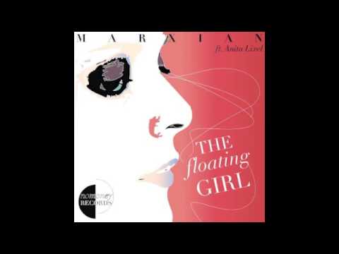 Marxian (Ft  Anita Lixel )  -The Floating Girl - Rap Edit  (Ft Greglox)