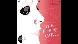 Marxian (Ft  Anita Lixel )  -The Floating Girl - Rap Edit  (Ft Greglox)