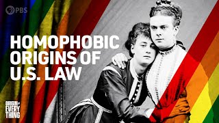 The Homophobic Origins of U.S. Law