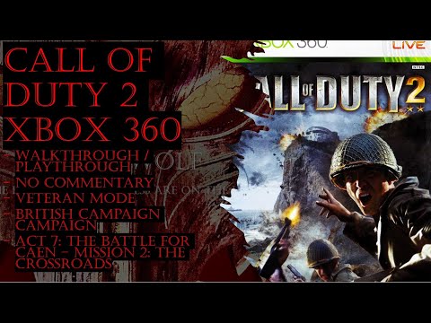 Call Of Duty 2 Xbox 360 (Veteran) Gameplay Walkthrough Act 7 + Mission 2 (No Commentary)