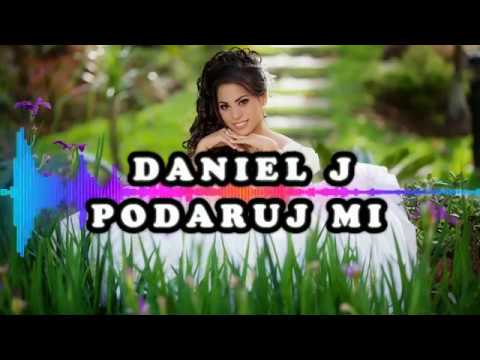 Daniel J - Podaruj Mi 2017