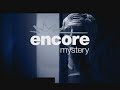 Encore Mystery ID