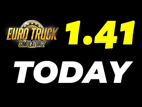 Today - ETS2 1.41 Full Version Release Today July 15 | Euro Truck Simulator 2 1.41 (Now Released 🥳)