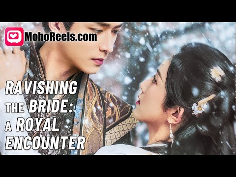 RAVISHING THE BRIDE: A ROYAL ENCOUNTER 👑 Prince Cory's Life-or-Death Choice: Claim Sheri or Perish？