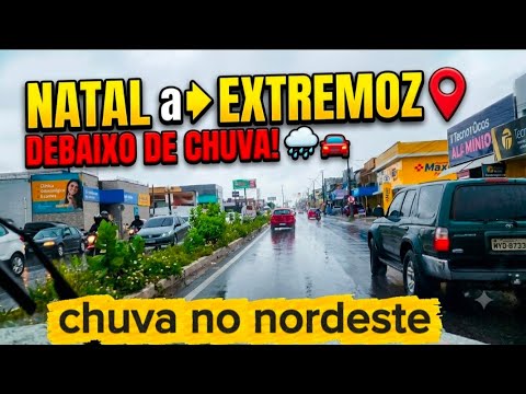 Natal RN zona norte até a cidade de extremoz RN chuva no nordeste 