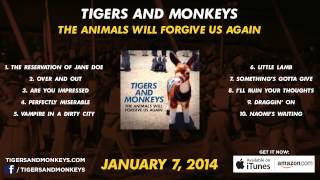 Tigers and Monkeys - FULL ALBUM PREVIEW - 