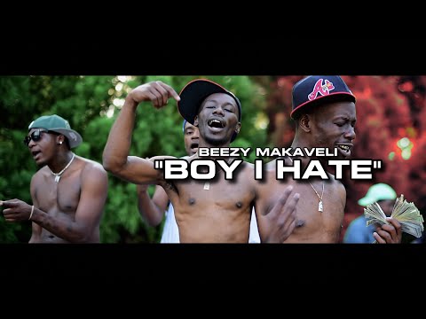 Beezy Makaveli - Boy I Hate (Official Music Video)