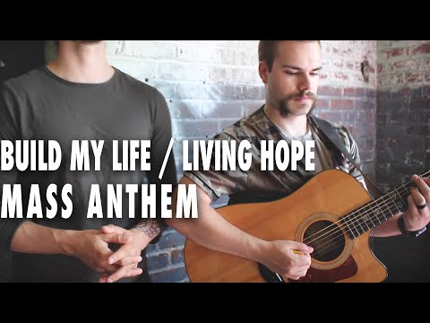 Build My Life / Living Hope - Pat Barrett / Phil Wickham | MASS ANTHEM Cover