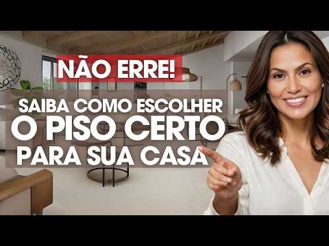 PISO IDEAL em 5 passos: Como escolher o piso certo para sua casa • Larissa Reis