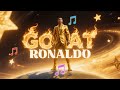 GOAT Is Only One Ronaldo Song