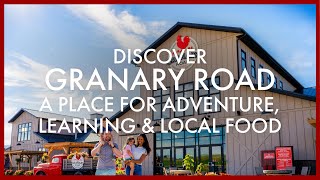 Discover Granary Road - A Place for Adventure, Learning & Local Food