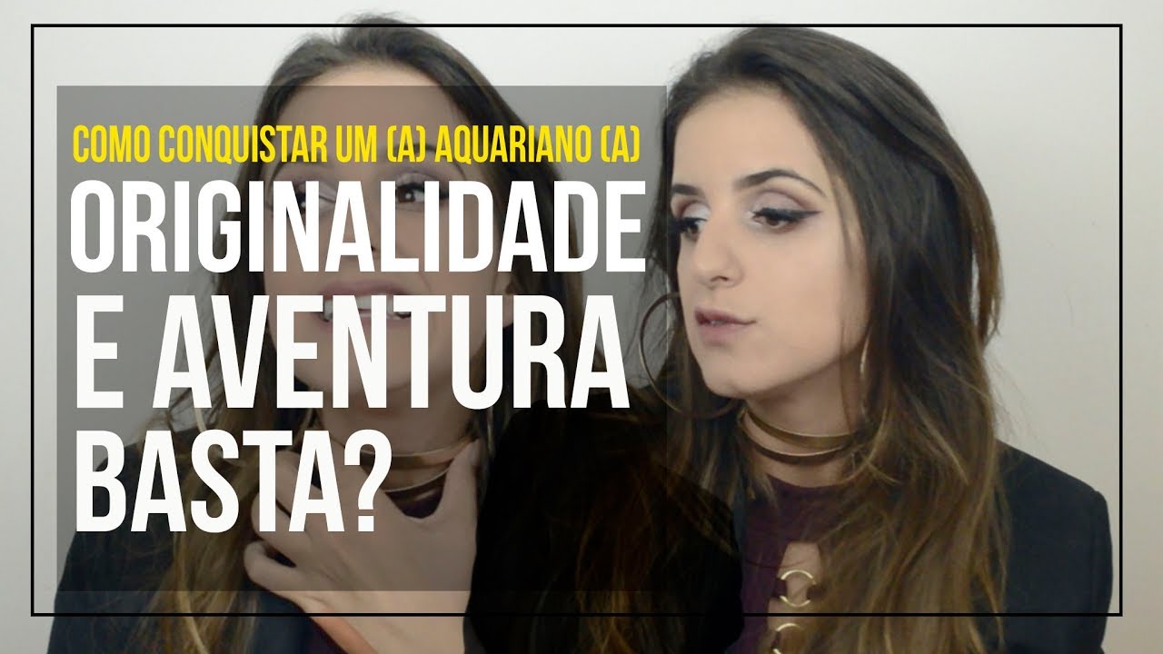 Como Conquistar Um Aquariano Ou Aquariana?
