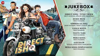 Direct Ishq - Audio Jukebox | Rajneesh Duggal, Nidhi Subbaiah, Arjun Bijlani