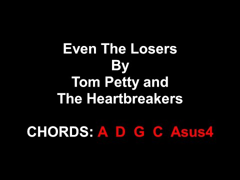 Even The Losers - Tom Petty and The Heartbreakers