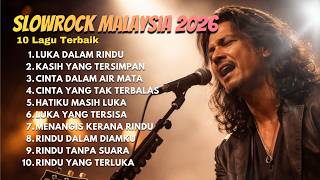 Download lagu Slowrock Malaysia 2026 🔥 10 Lagu Terbaik Paling Sedih & Bikin Nostalgia mp3