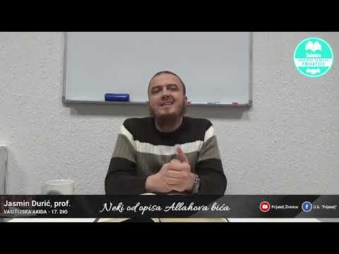 Neki od opisa Allahova bića - Komentar Vasitijske akide - 17. dio - Jasmin Durić, prof.