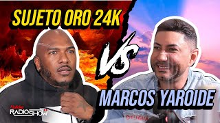 Marcos Yaroide VS Sujeto Oro 24 K – La Entrevista Más Esperada De La Historia
