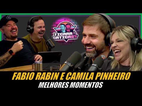 FABIO RABIN E CAMILA PINHEIRO NO TICARACATICAST MELHORES MOMENTOS