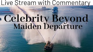 Ships TV - Celebrity Beyond Maiden Departure Port of Southampton