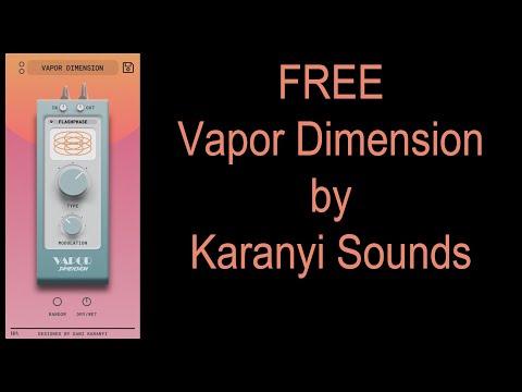 LIMITED TIME FREE Vapor Dimension by Karanyi Sounds