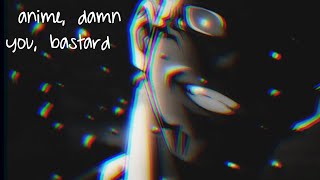 Download lagu AMV _ ANIME MAX _ anime, damn you, bastard mp3