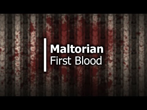 Maltorian - First Blood [Tekk Contest Set]