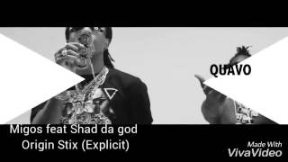 Migos feat Shad da god Origin Stix (Explicit)