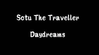 sotu the traveller - Daydreams