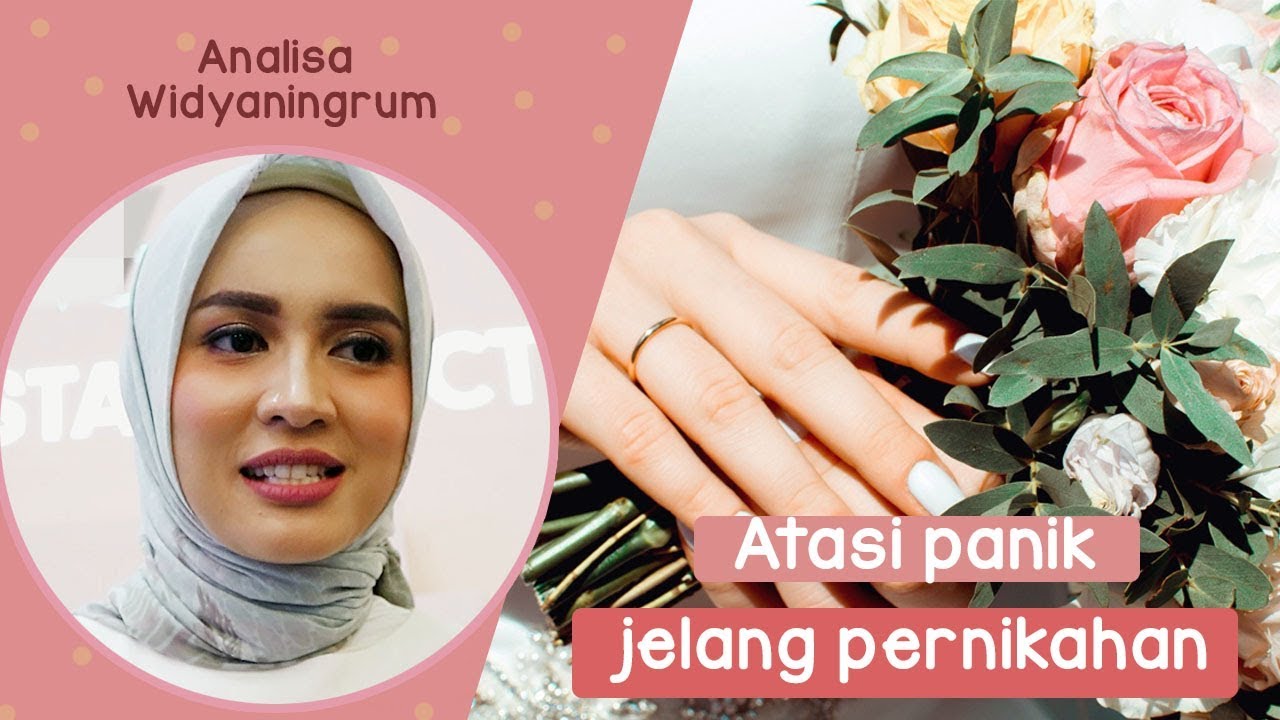 Tips Mengatasi Panik Menjelang  Pernikahan Ala Analisa Widyaningrum