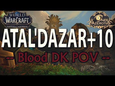 Infested / Overall Strategy Explanation - Atal'Dazar +10 - Blood DK PoV