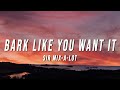 Sir Mix A Lot Bark Like You Want It Lyrics