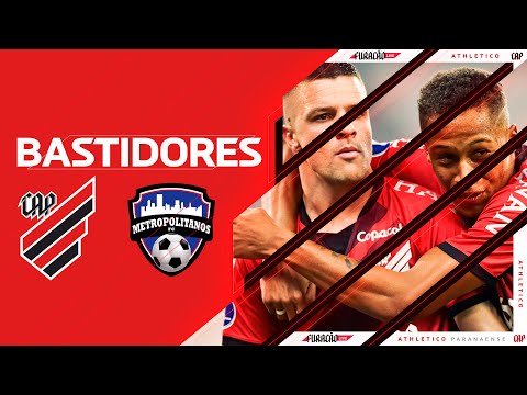 BASTIDORES: Athletico 1x0 Metropolitanos | PRÉVIA