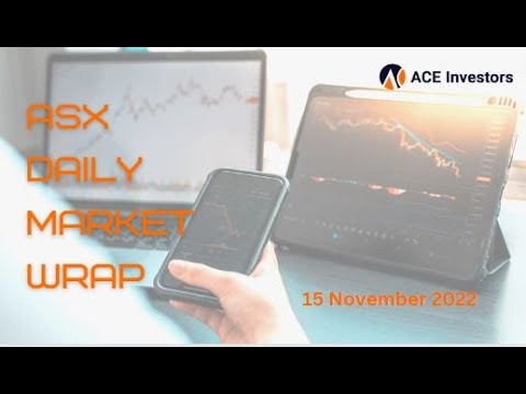 ASX Daily Market WRAP 15 Nov 2022
